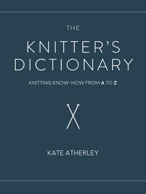 cover image of The Knitter's Dictionary